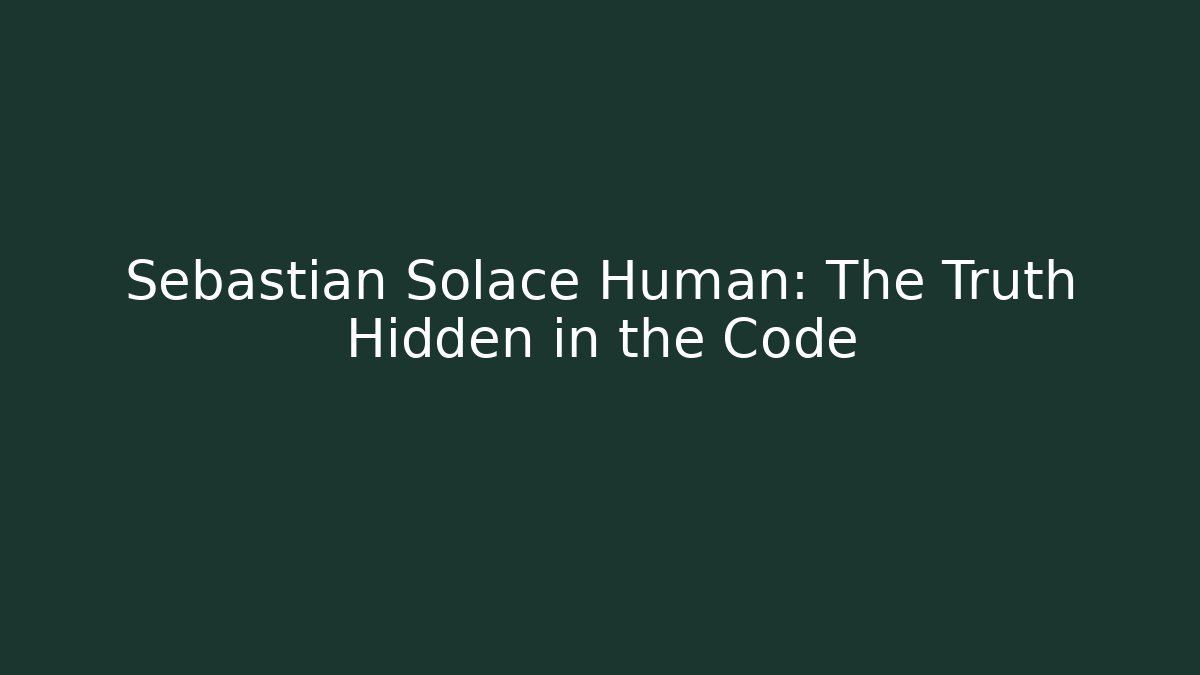 Sebastian Solace Human: The Truth Hidden in the Code - Vintage E-Juice