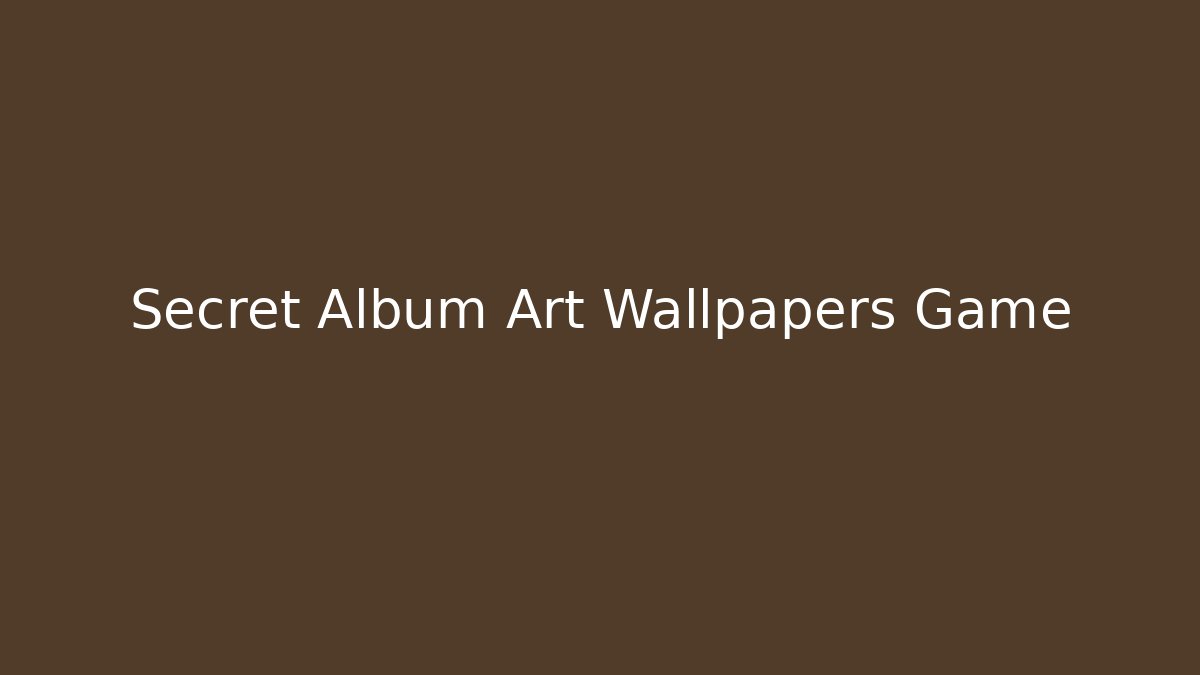Secret Album Art Wallpapers Game - Vintage E-Juice