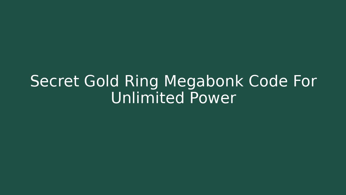 Secret Gold Ring Megabonk Code For Unlimited Power
