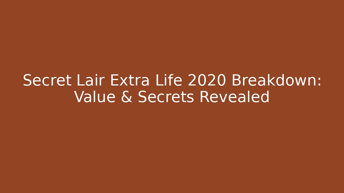 Secret Lair Extra Life 2020 Breakdown: Value & Secrets Revealed