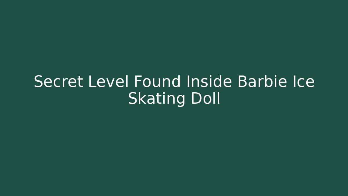 Secret Level Found Inside Barbie Ice Skating Doll - Vintage E-Juice