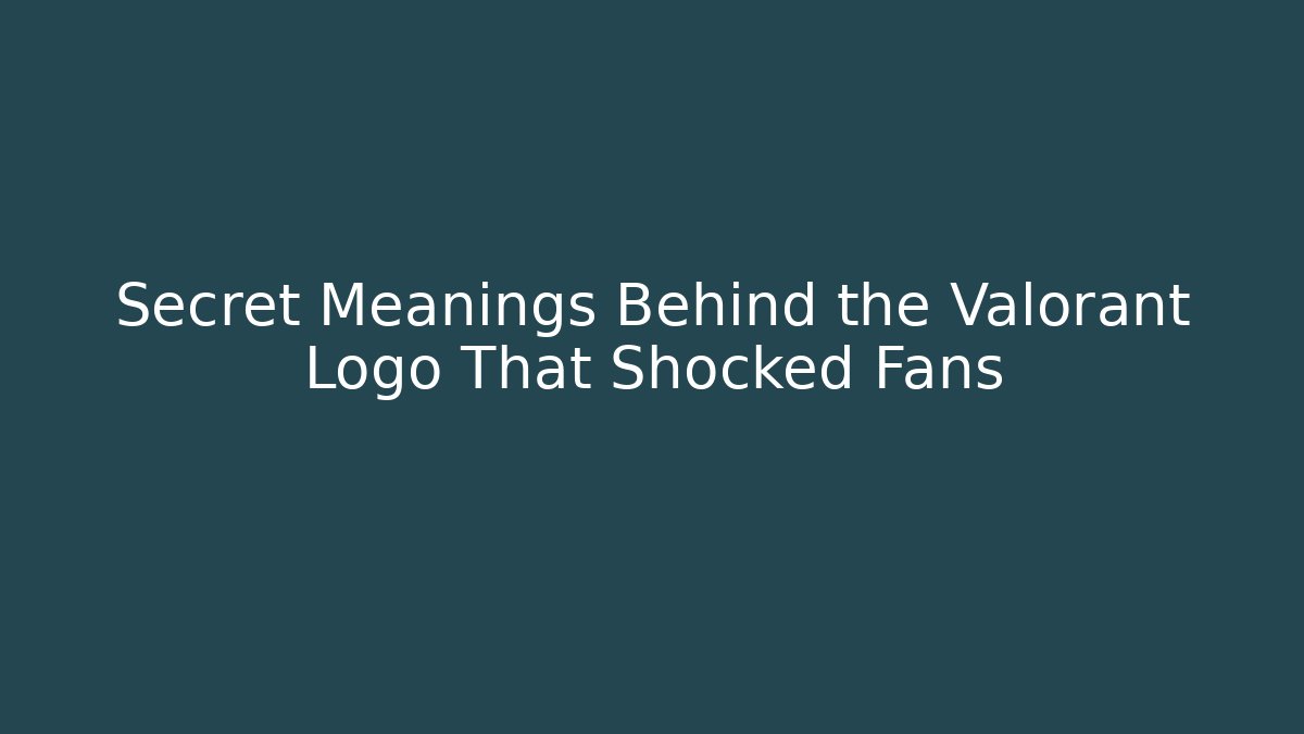 Secret Meanings Behind the Valorant Logo That Shocked Fans