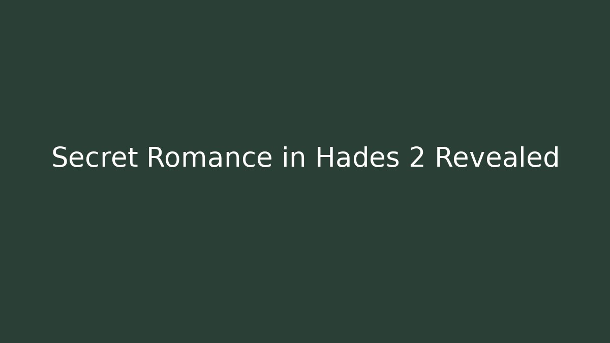 Secret Romance in Hades 2 Revealed