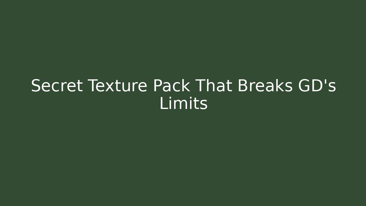 Secret Texture Pack That Breaks GD’s Limits