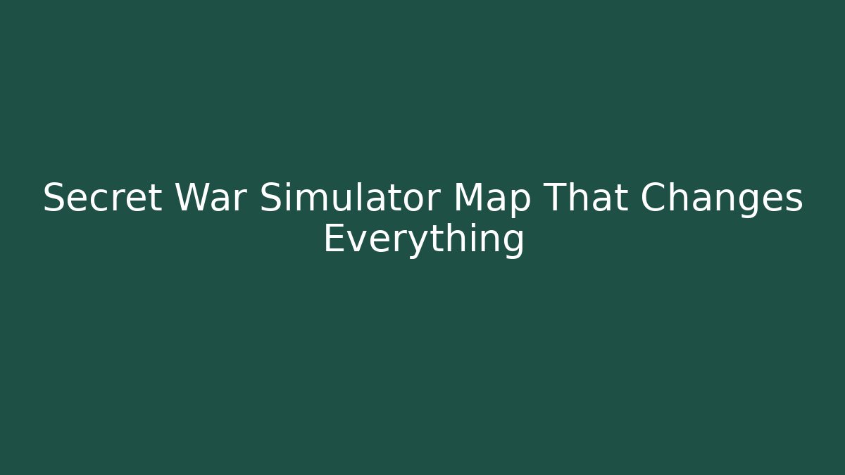 Secret War Simulator Map That Changes Everything - Vintage E-Juice