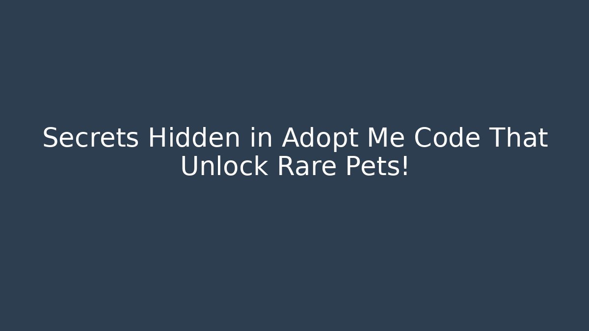 Secrets Hidden in Adopt Me Code That Unlock Rare Pets! - Vintage E-Juice