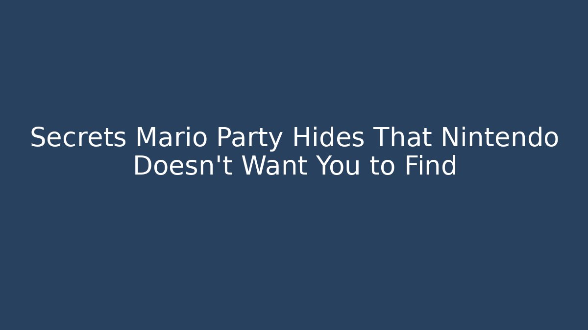 Secrets Mario Party Hides That Nintendo Doesn't Want You to Find