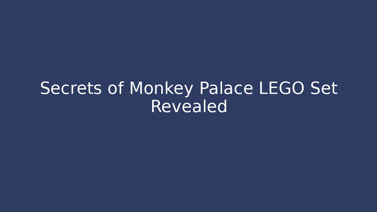 Secrets of Monkey Palace LEGO Set Revealed