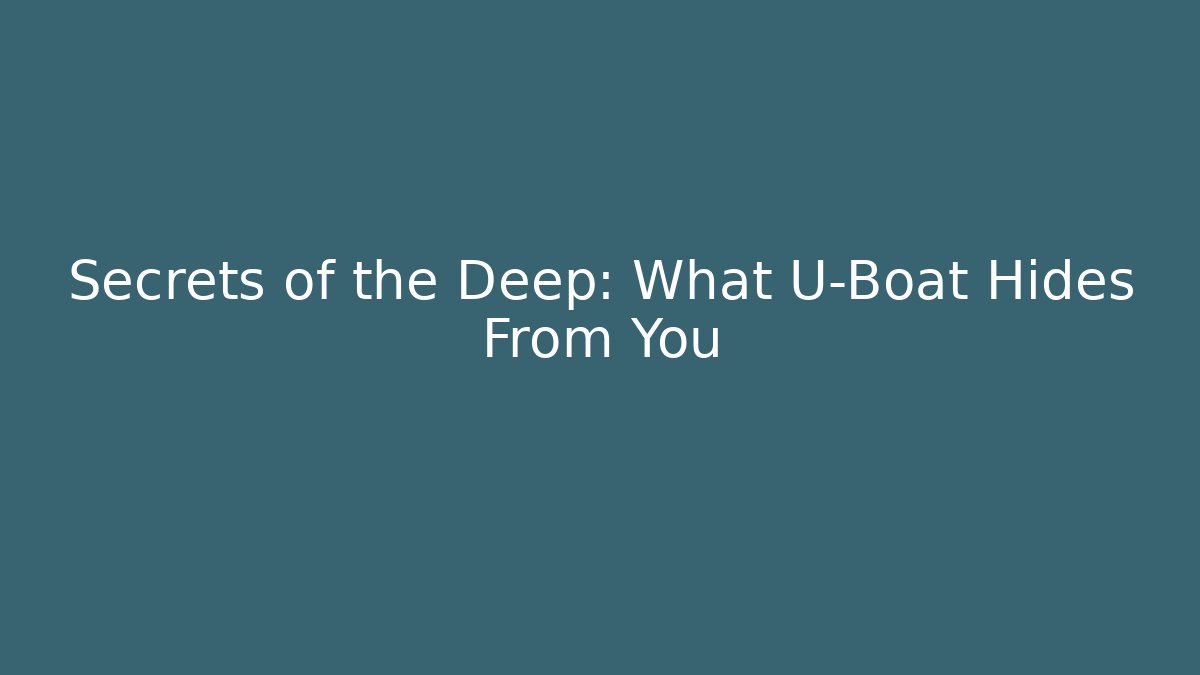 Secrets of the Deep: What U-Boat Hides From You - Vintage E-Juice
