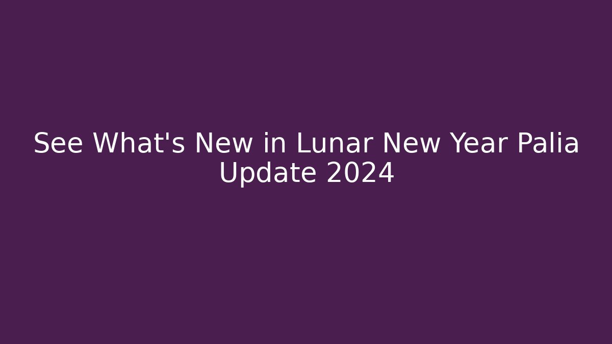 See What's New in Lunar New Year Palia Update 2024