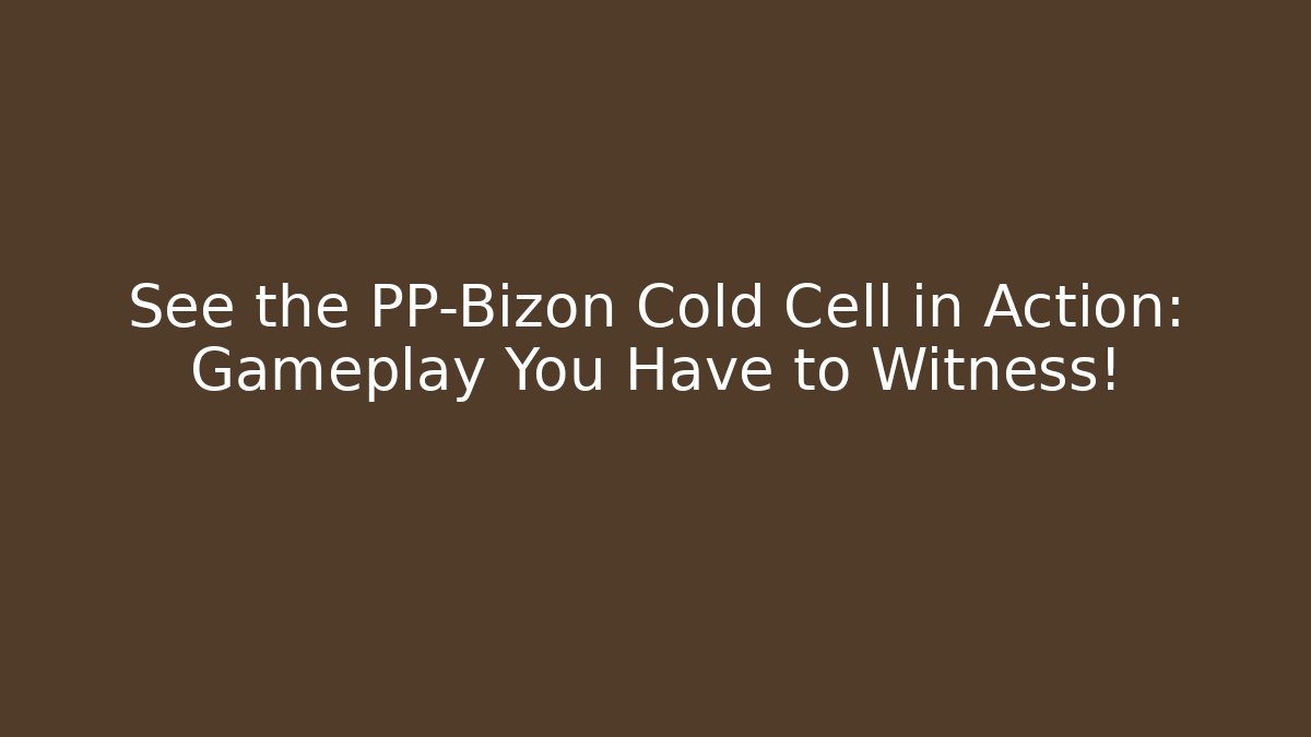 See the PP-Bizon Cold Cell in Action: Gameplay You Have to Witness! - Vintage E-Juice