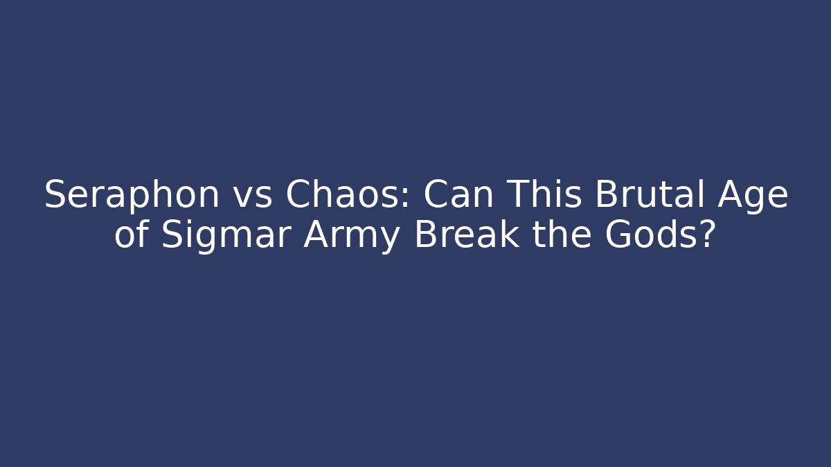 Seraphon vs Chaos: Can This Brutal Age of Sigmar Army Break the Gods?