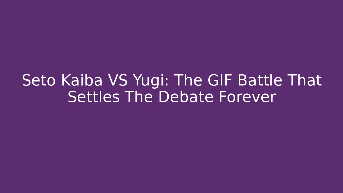Seto Kaiba VS Yugi: The GIF Battle That Settles The Debate Forever