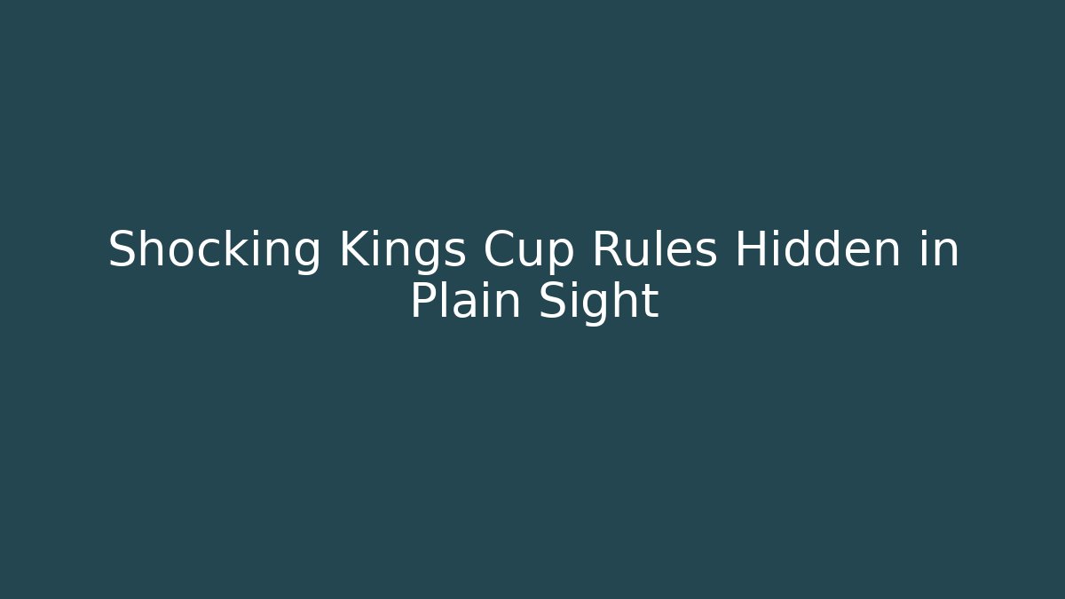 Shocking Kings Cup Rules Hidden in Plain Sight - Vintage E-Juice