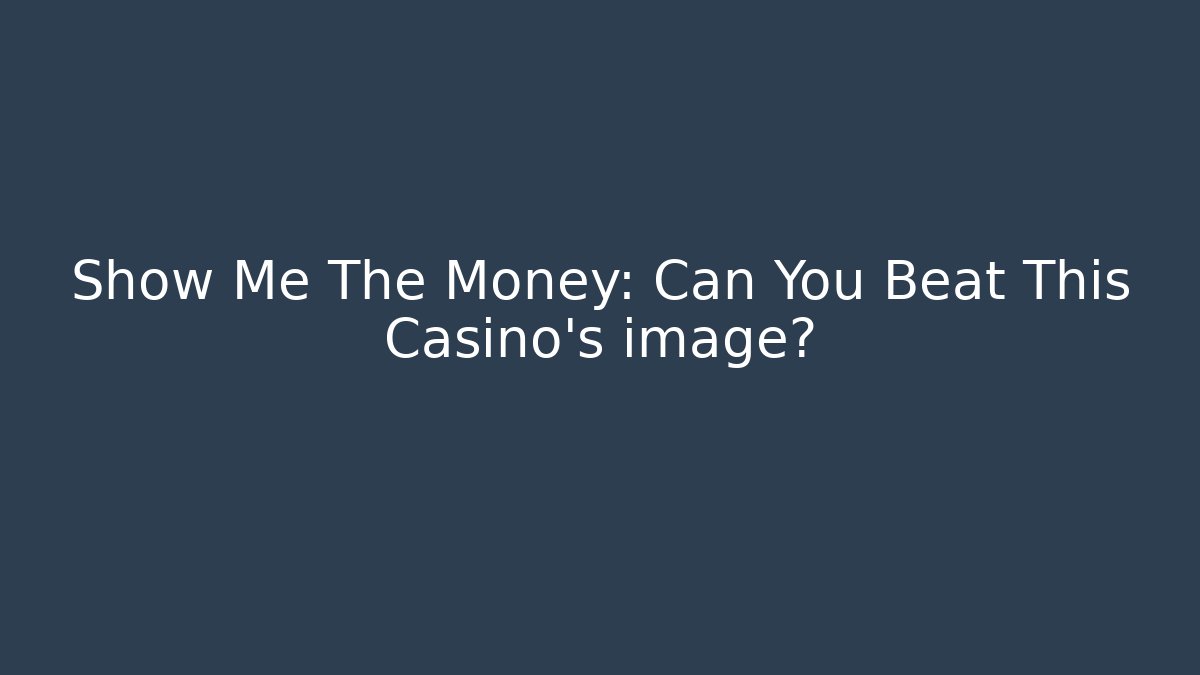 Show Me The Money: Can You Beat This Casino's image? - Vintage E-Juice