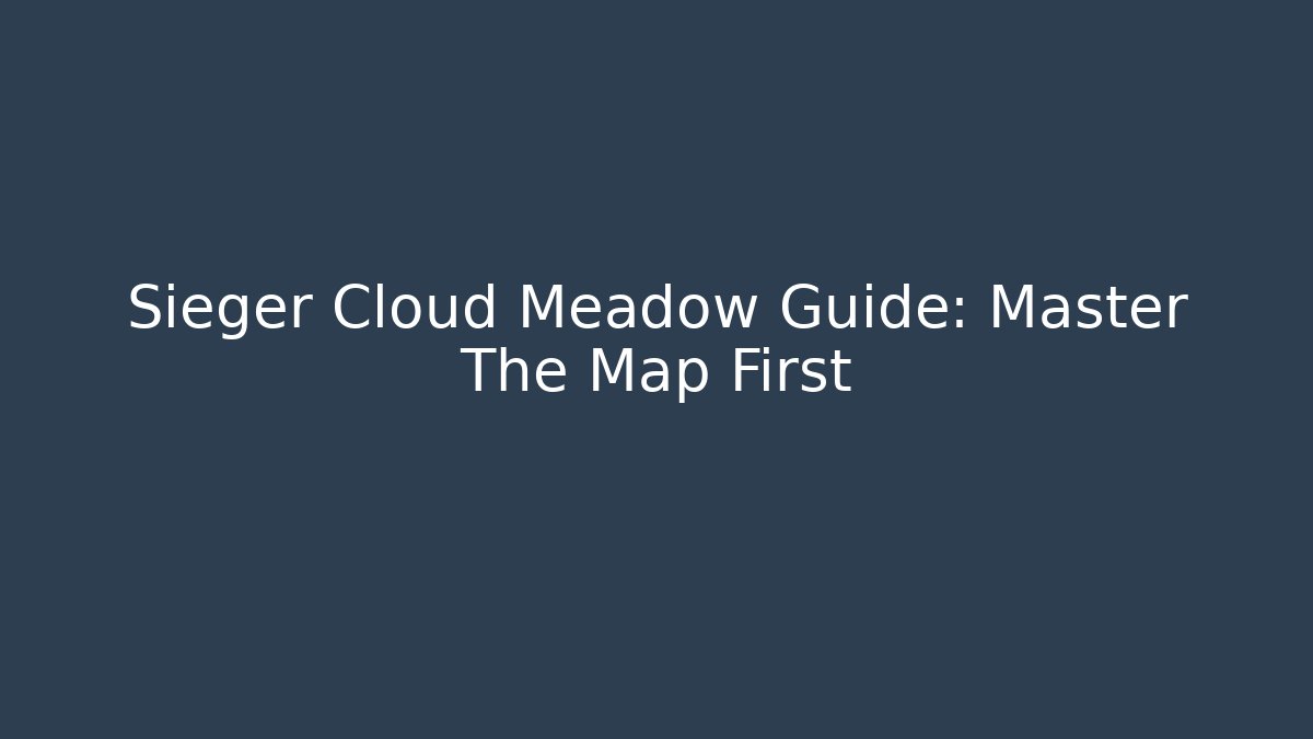 Sieger Cloud Meadow Guide: Master The Map First - Vintage E-Juice