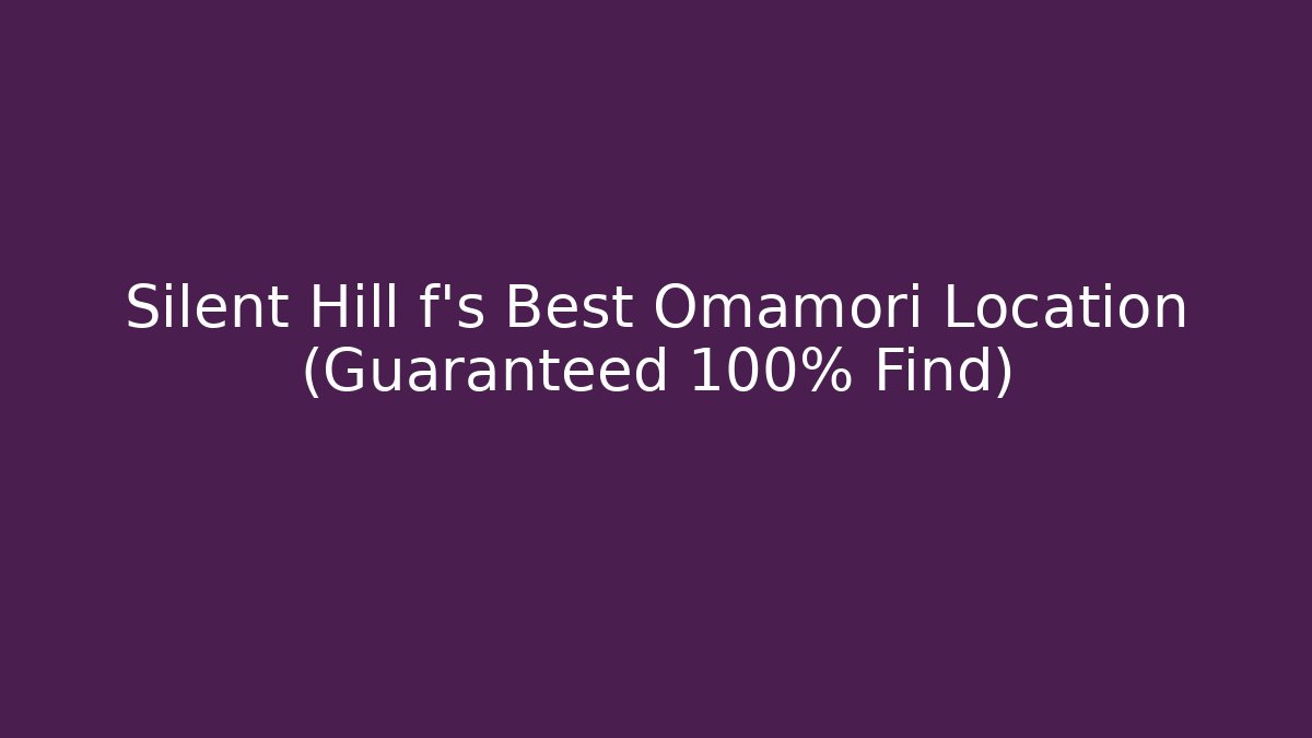 Silent Hill f's Best Omamori Location (Guaranteed 100% Find)