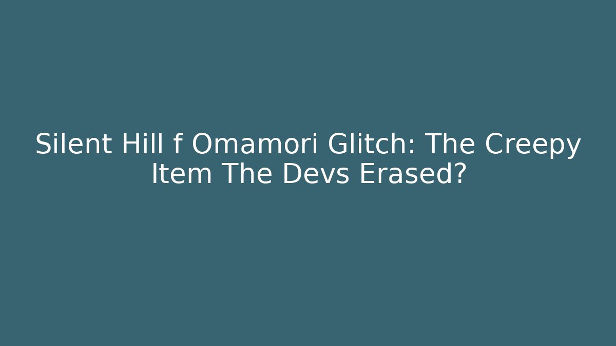 Silent Hill f Omamori Glitch: The Creepy Item The Devs Erased?