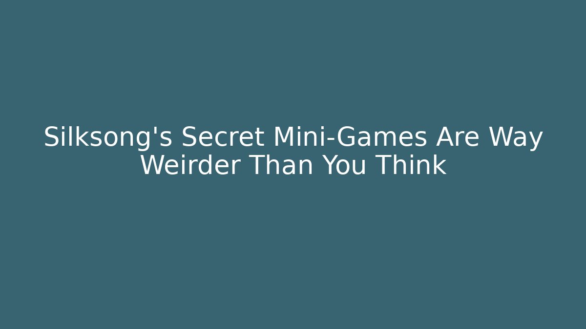Silksong's Secret Mini-Games Are Way Weirder Than You Think