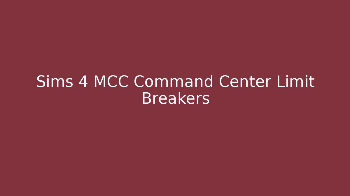 Sims 4 MCC Command Center Limit Breakers - Vintage E-Juice