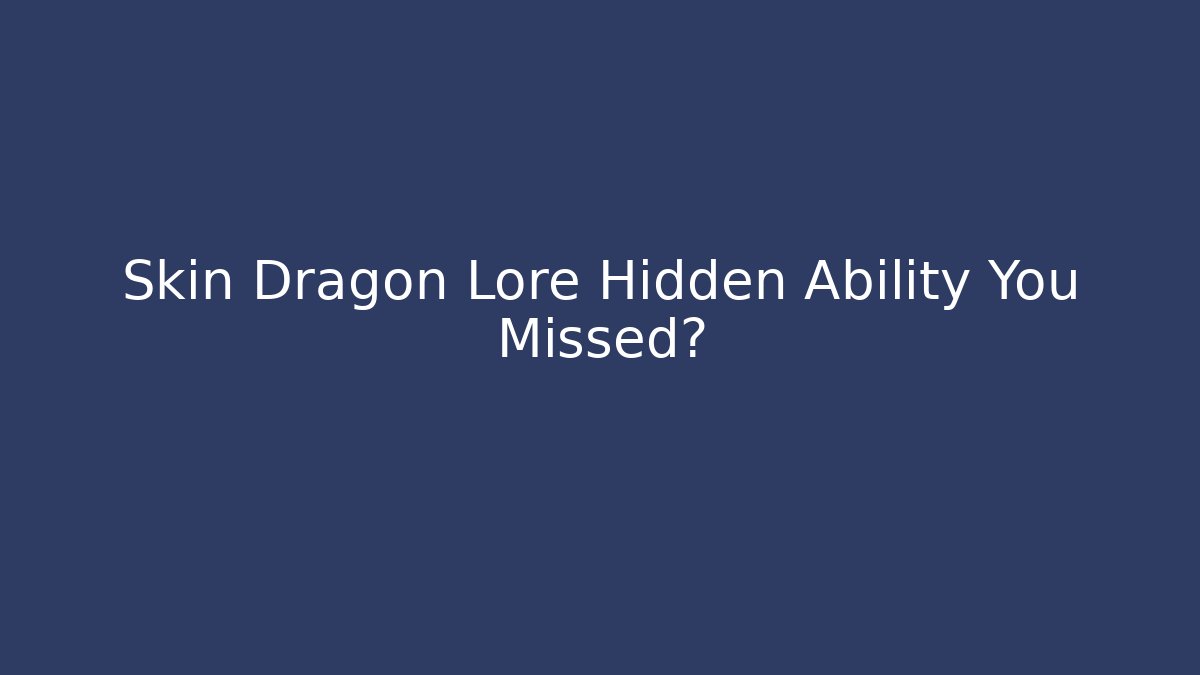 Skin Dragon Lore Hidden Ability You Missed?