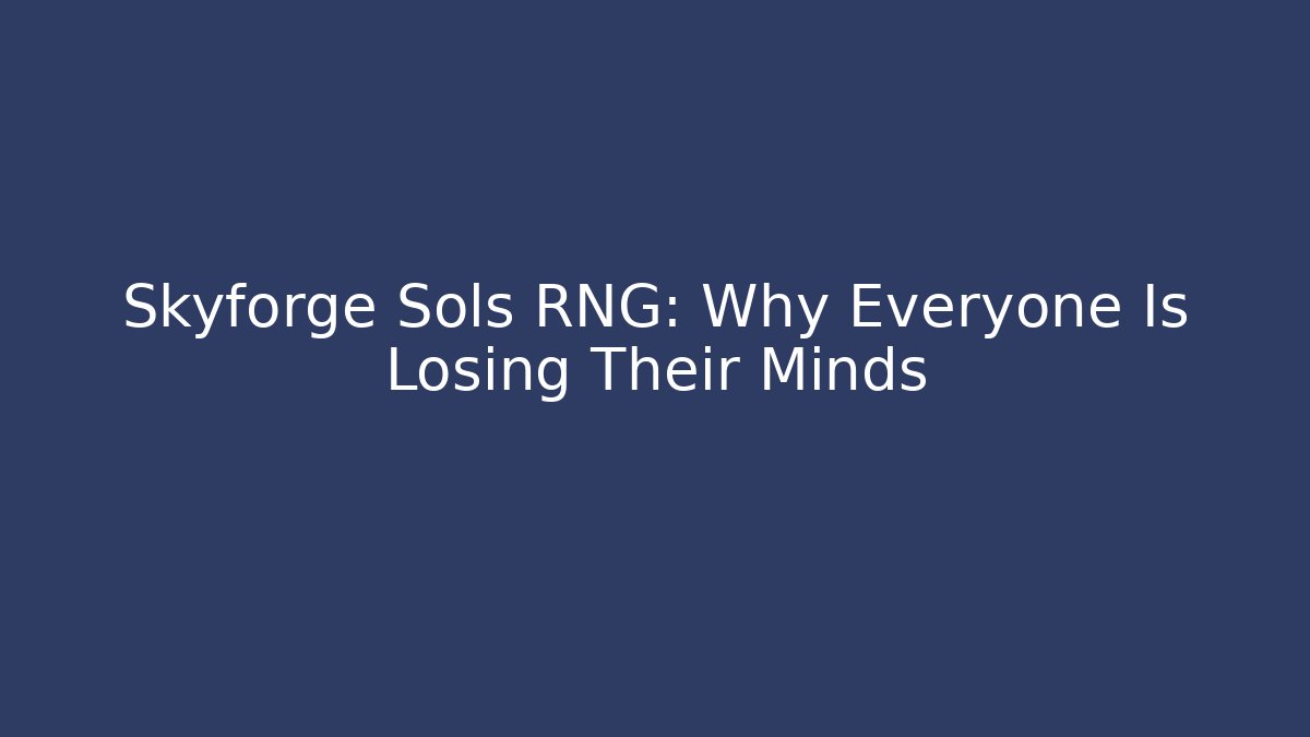 Skyforge Sols RNG: Why Everyone Is Losing Their Minds