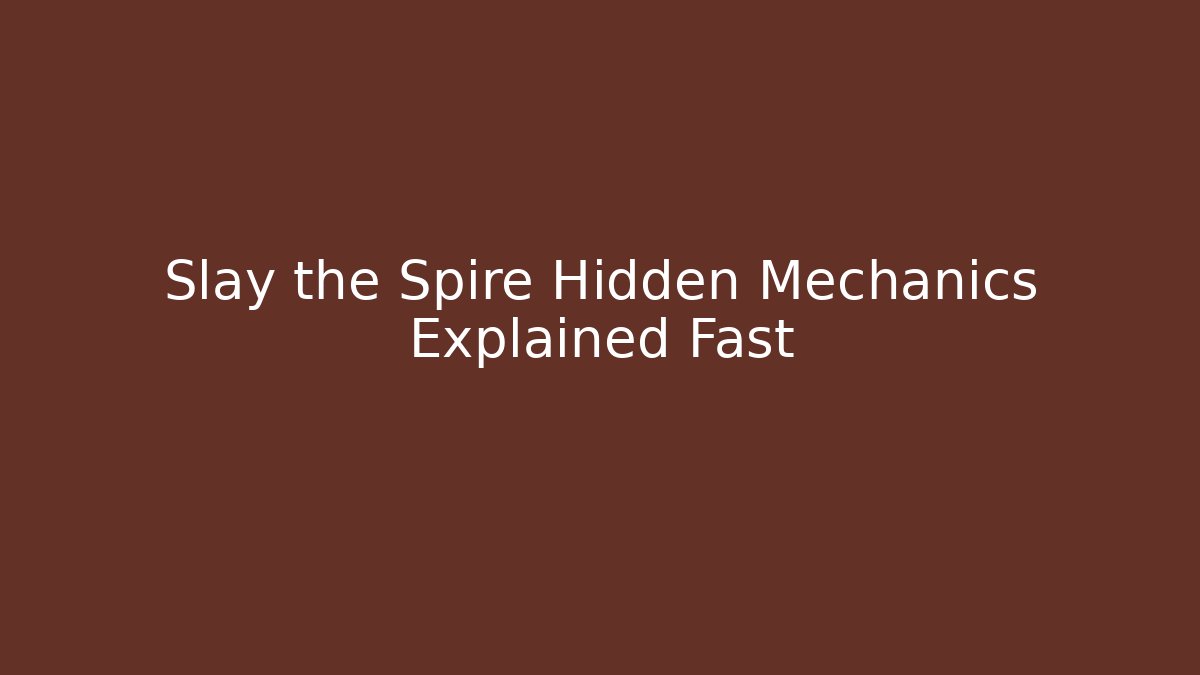 Slay the Spire Hidden Mechanics Explained Fast - Vintage E-Juice