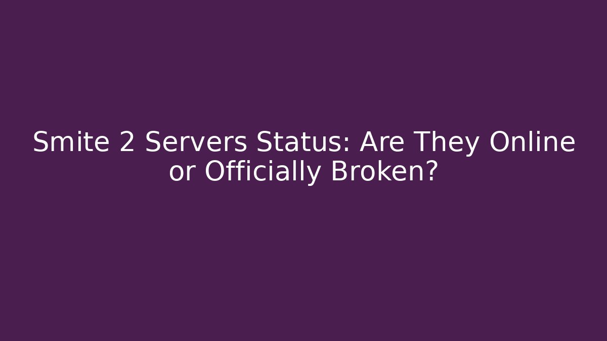 Smite 2 Servers Status: Are They Online or Officially Broken?