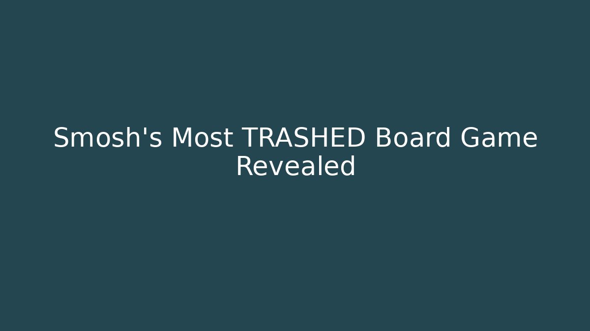 Smosh's Most TRASHED Board Game Revealed