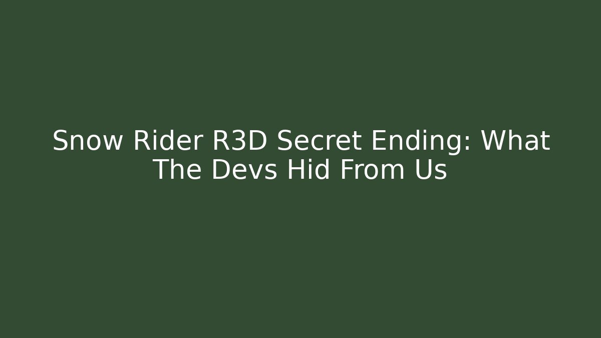 Snow Rider R3D Secret Ending: What The Devs Hid From Us