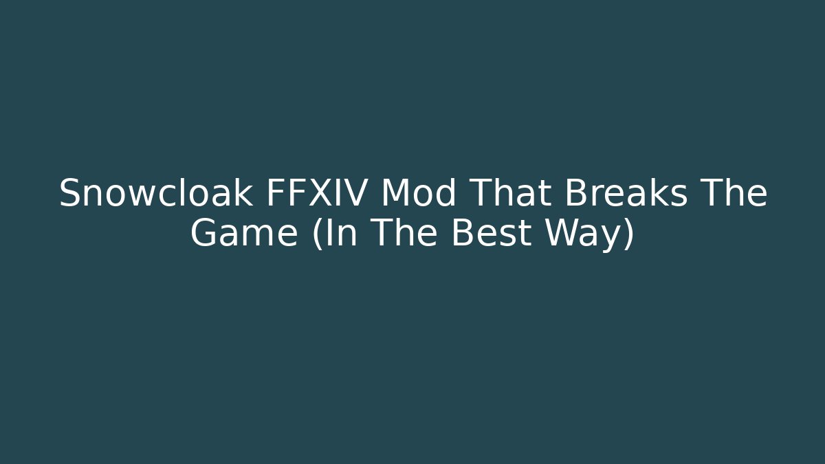 Snowcloak FFXIV Mod That Breaks The Game (In The Best Way)