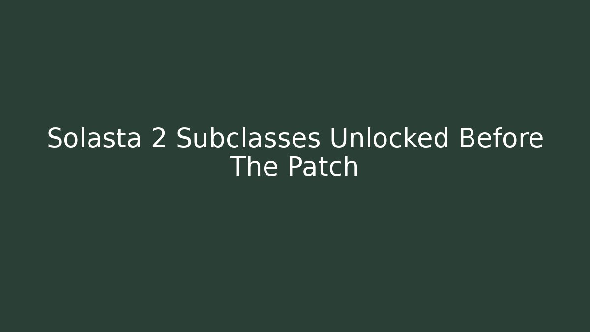 Solasta 2 Subclasses Unlocked Before The Patch - Vintage E-Juice