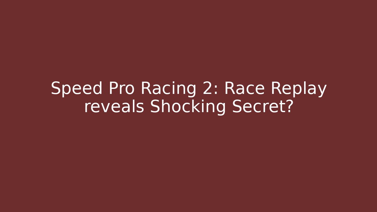 Speed Pro Racing 2: Race Replay reveals Shocking Secret? - Vintage E-Juice