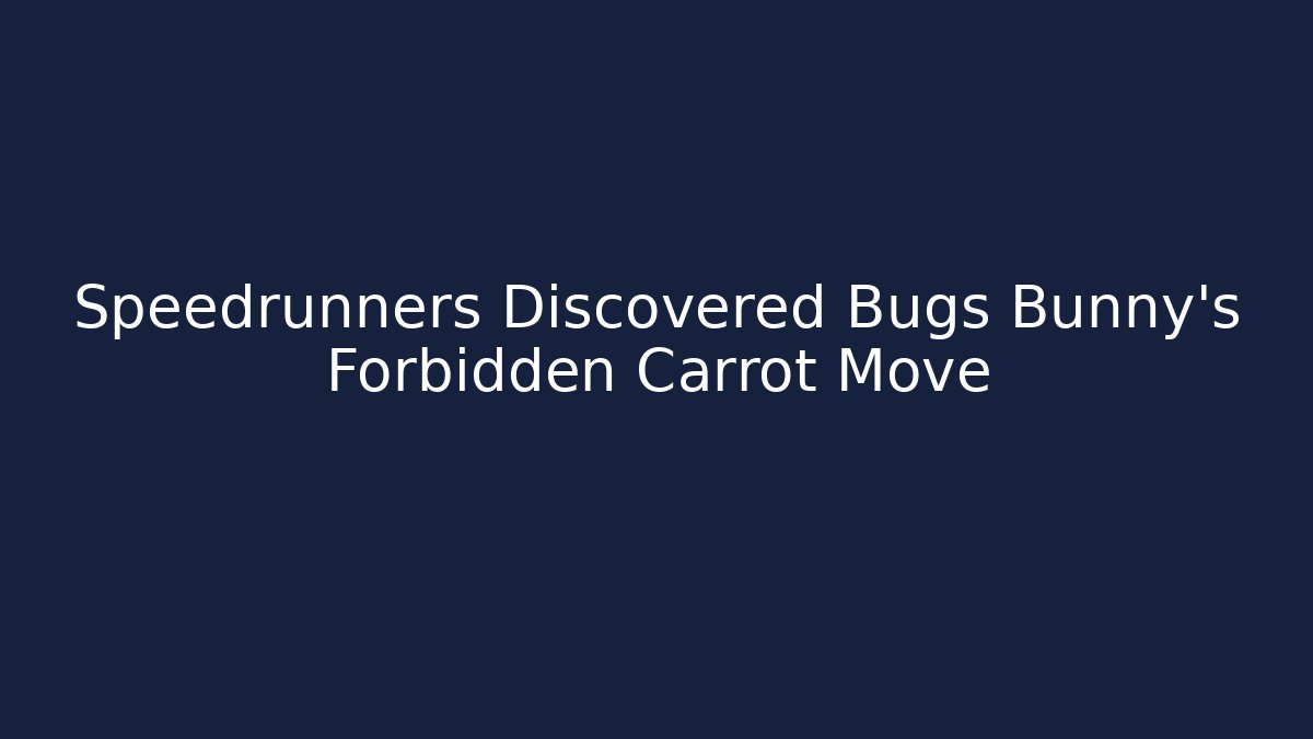 Speedrunners Discovered Bugs Bunny's Forbidden Carrot Move