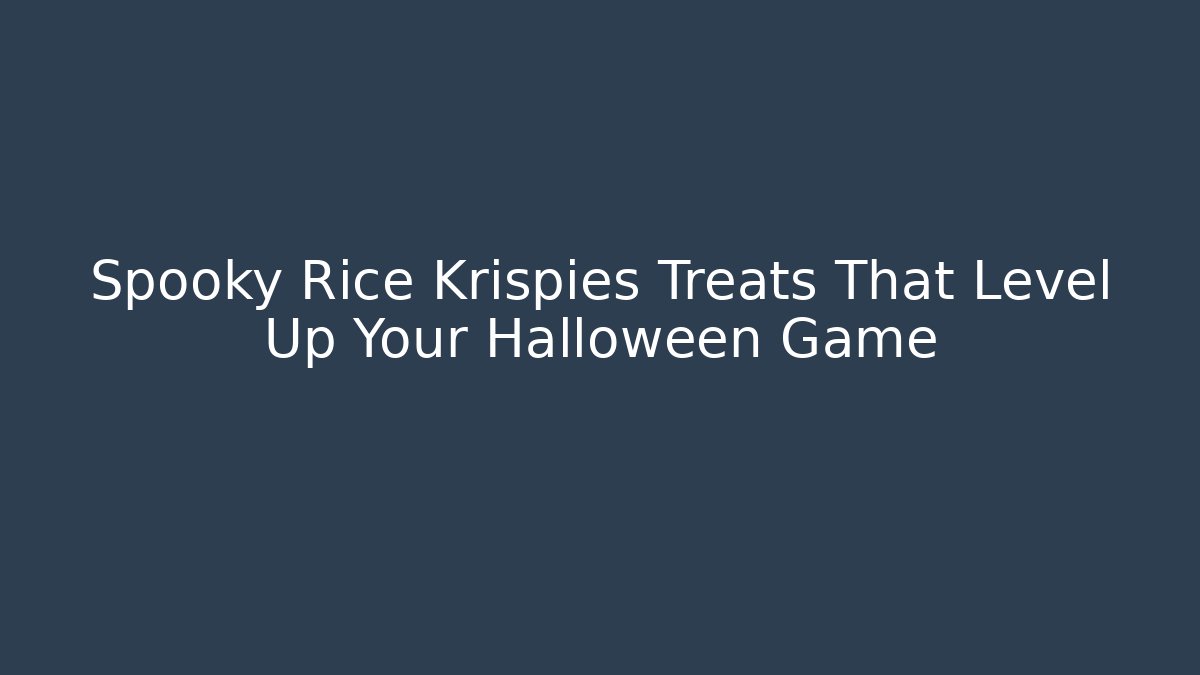 Spooky Rice Krispies Treats That Level Up Your Halloween Game