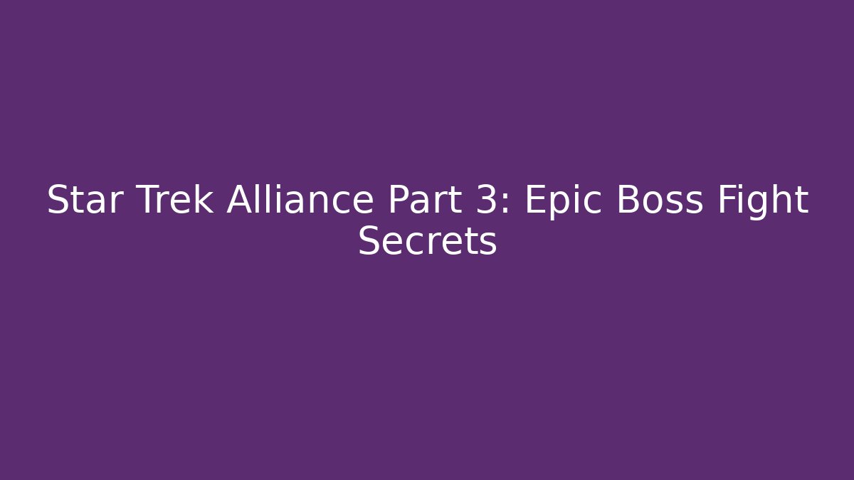 Star Trek Alliance Part 3: Epic Boss Fight Secrets - Vintage E-Juice