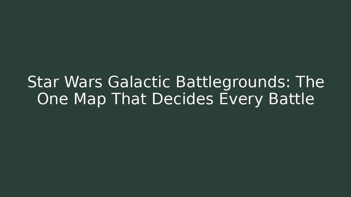 Star Wars Galactic Battlegrounds: The One Map That Decides Every Battle