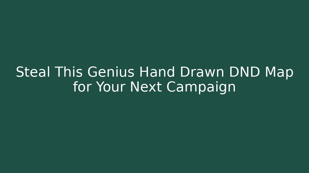 Steal This Genius Hand Drawn DND Map for Your Next Campaign