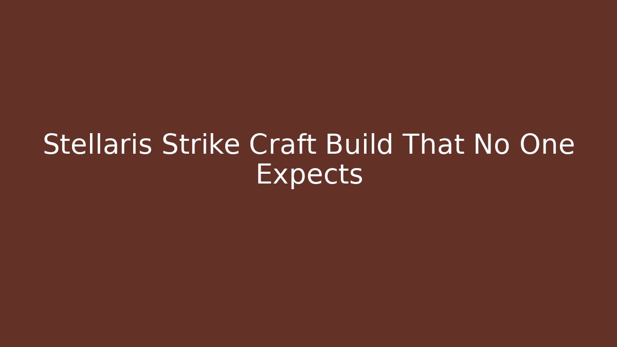 Stellaris Strike Craft Build That No One Expects - Vintage E-Juice