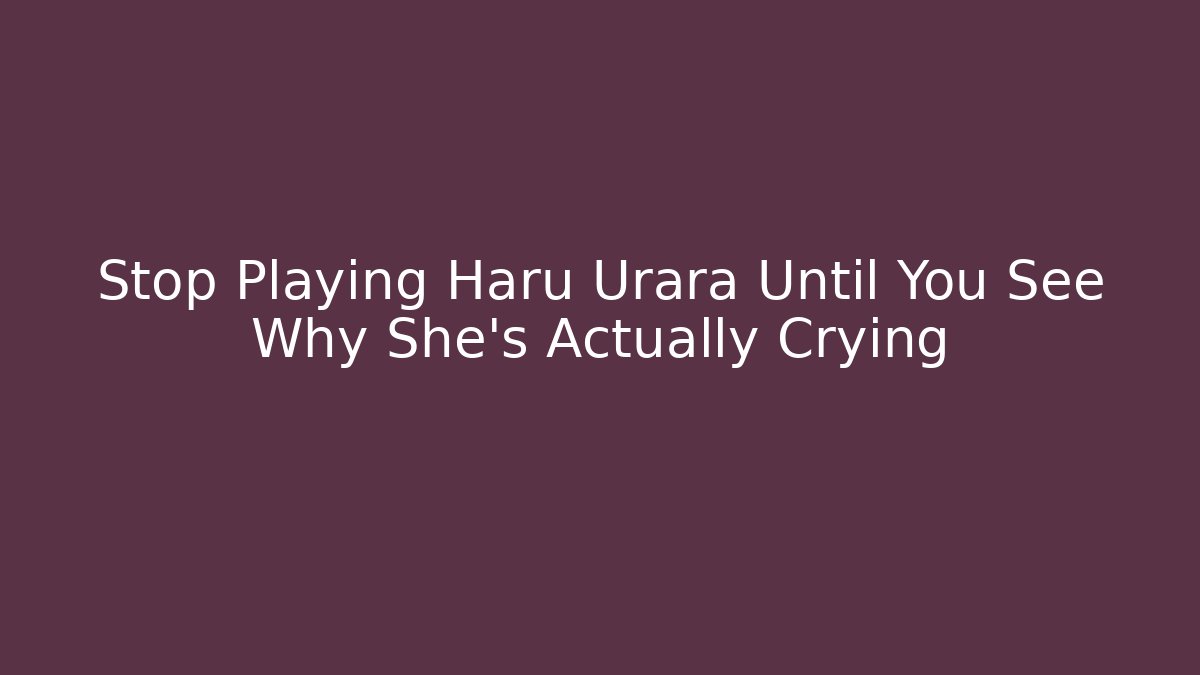Stop Playing Haru Urara Until You See Why She's Actually Crying