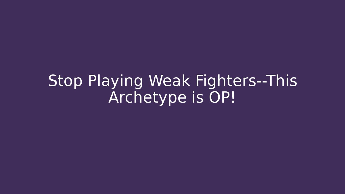 Stop Playing Weak Fighters—This Archetype is OP! - Vintage E-Juice