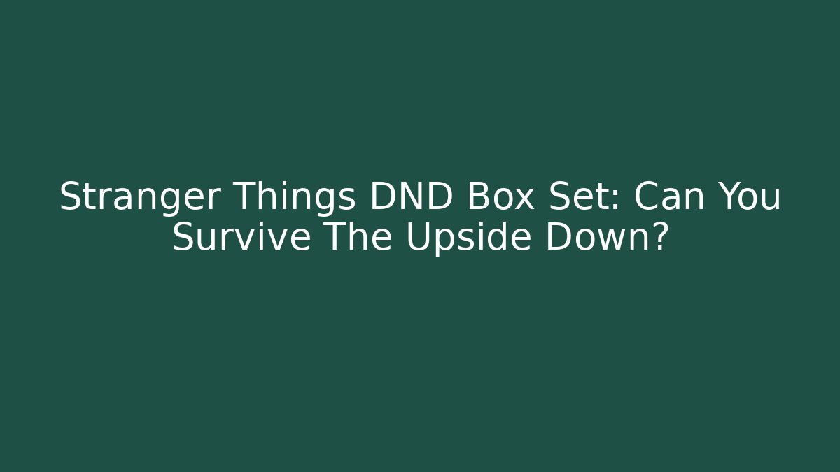 Stranger Things DND Box Set: Can You Survive The Upside Down? - Vintage E-Juice