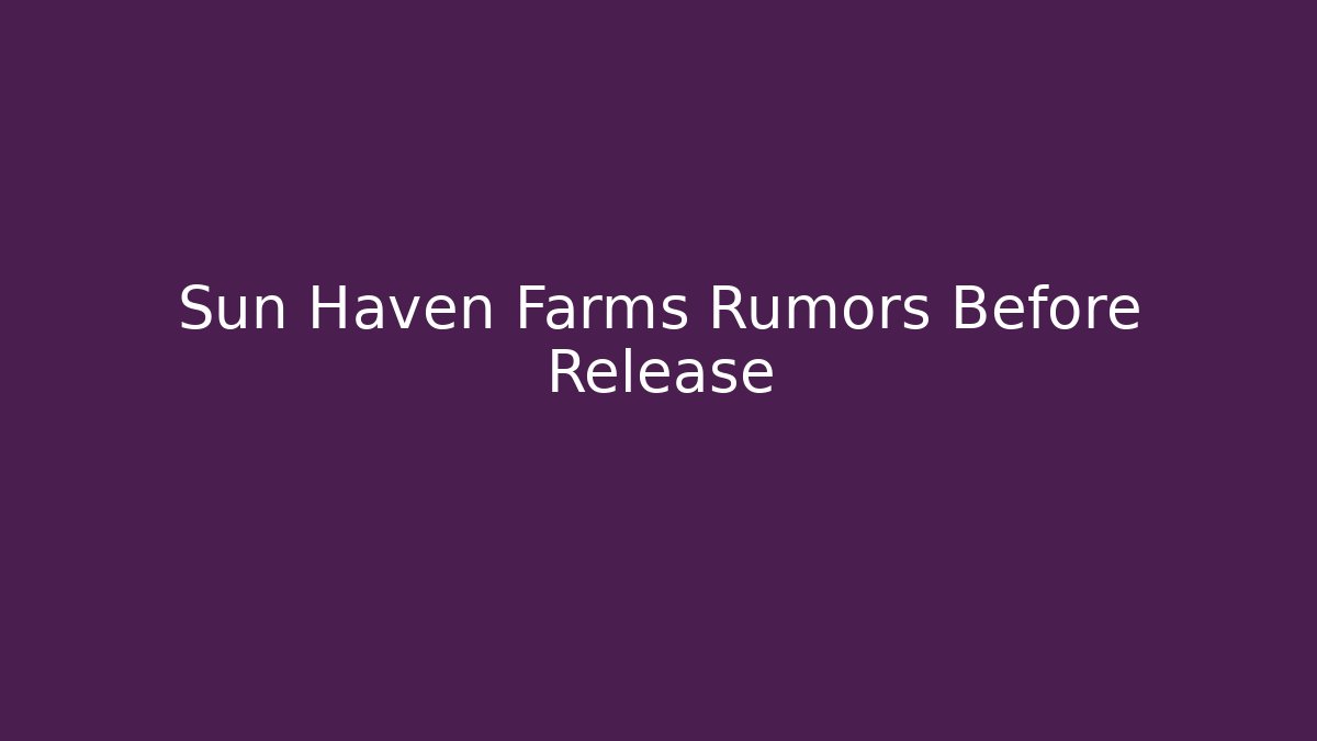 Sun Haven Farms Rumors Before Release - Vintage E-Juice