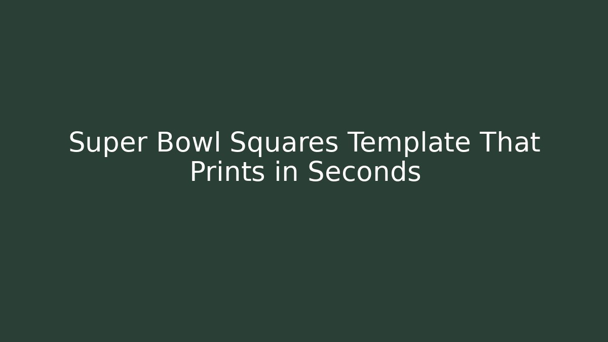 Super Bowl Squares Template That Prints in Seconds - Vintage E-Juice