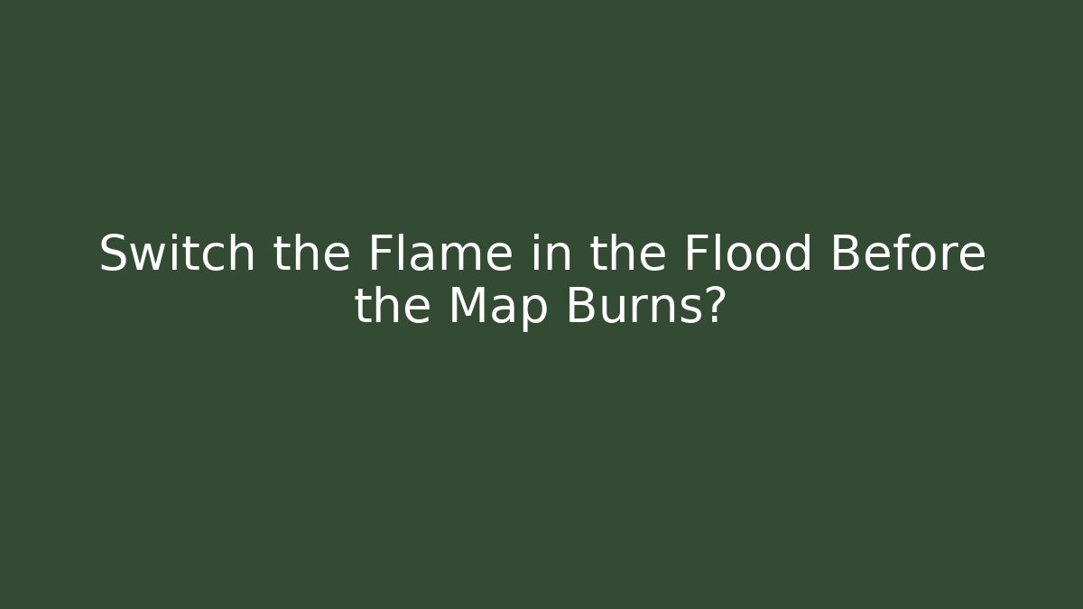 Switch the Flame in the Flood Before the Map Burns? - Vintage E-Juice