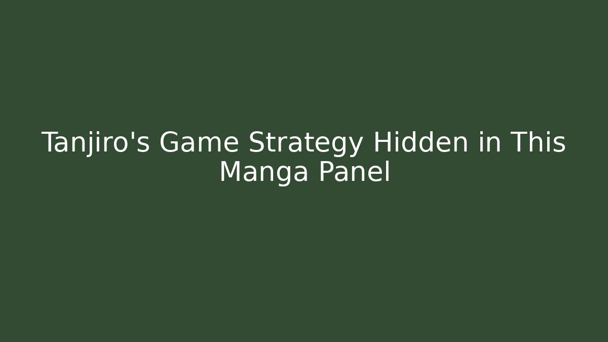 Tanjiro's Game Strategy Hidden in This Manga Panel