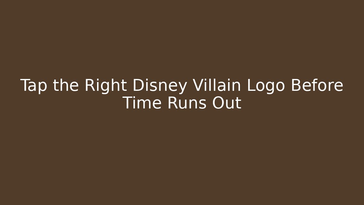 Tap the Right Disney Villain Logo Before Time Runs Out