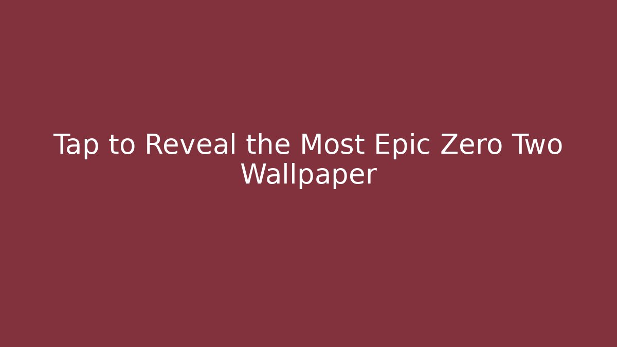Tap to Reveal the Most Epic Zero Two Wallpaper