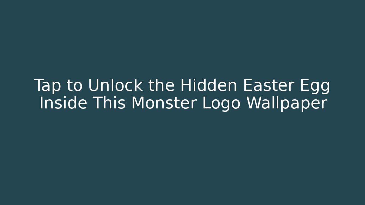 Tap to Unlock the Hidden Easter Egg Inside This Monster Logo Wallpaper