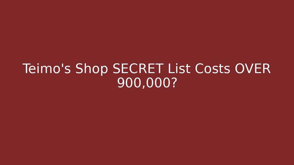Teimo's Shop SECRET List Costs OVER 900,000?